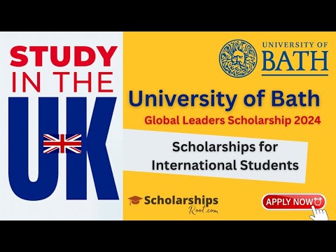 University of Bath Global Leaders Scholarship in UK 2024